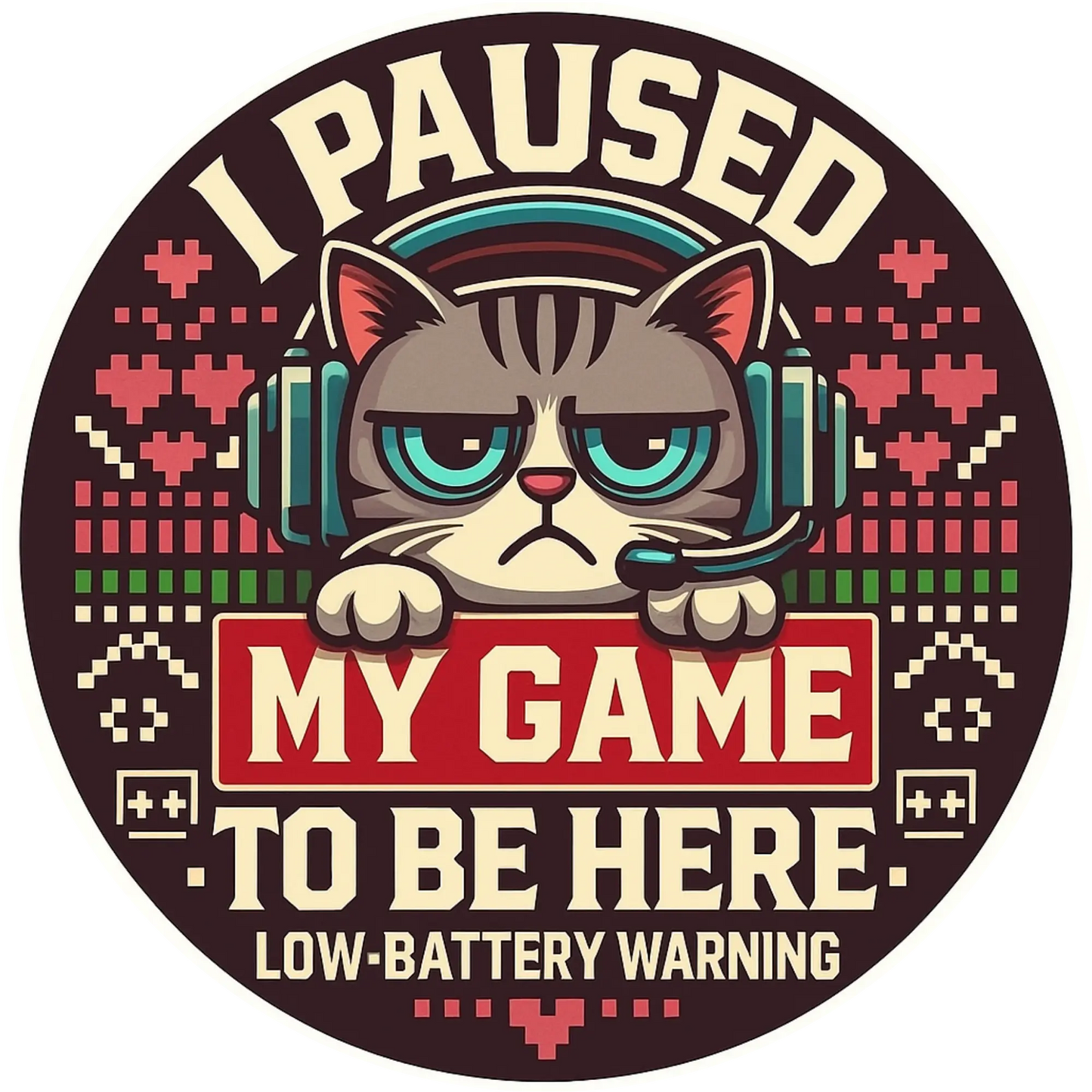 
Grumpy Cat mit Headset und dem Spruch „I paused my game to be here“.
