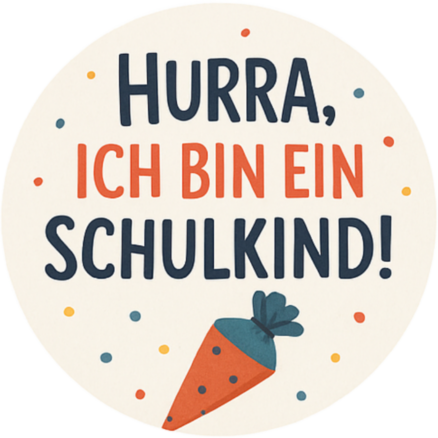 Text: „Hurra, ich bin ein Schulkind!“ mit Schultüte und Konfetti